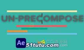 un-precompose v1.1.3 ae插件反向解除预合成提取所有图层