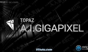 topaz gigapixel ai图像智能处理软件v6.3.0版