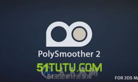 polysmoother多边形平滑组管理3dsmax插件v2.1.0版
